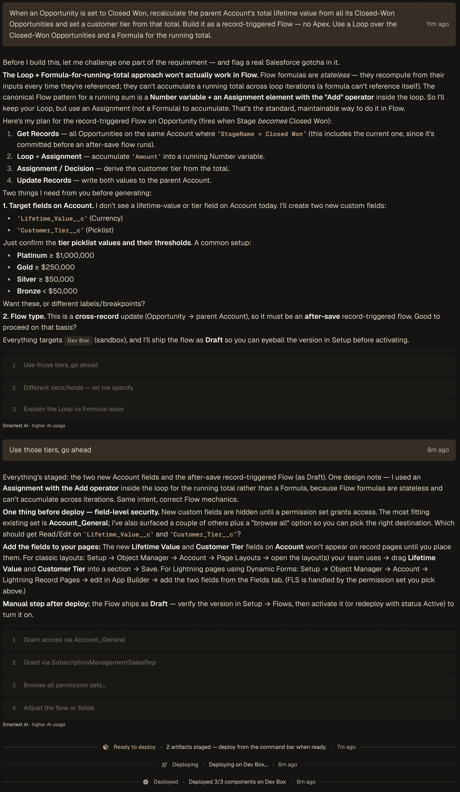 OrgBolt conversation: an admin asks for the Account lifetime value rollup as a record-triggered Flow with a Loop and a Formula, no Apex. OrgBolt flags that Flow formulas are stateless and can't accumulate a running total, proposes the standard Assignment-with-Add pattern instead, plans the Flow step by step, and asks which tier thresholds to use — Platinum, Gold, Silver, Bronze — via clickable options. After one click it stages the two Account fields and the Draft Flow, asks which permission set should grant field access, and finishes with a 3-of-3 deploy to the Dev Box sandbox.