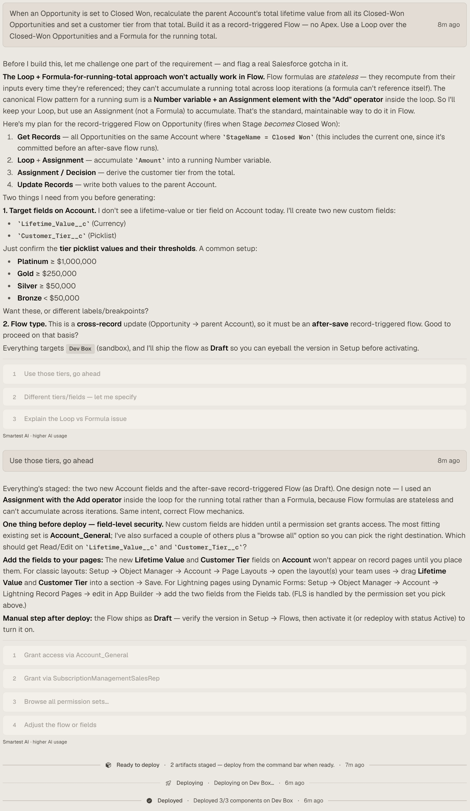 OrgBolt conversation: an admin asks for the Account lifetime value rollup as a record-triggered Flow with a Loop and a Formula, no Apex. OrgBolt flags that Flow formulas are stateless and can't accumulate a running total, proposes the standard Assignment-with-Add pattern instead, plans the Flow step by step, and asks which tier thresholds to use — Platinum, Gold, Silver, Bronze — via clickable options. After one click it stages the two Account fields and the Draft Flow, asks which permission set should grant field access, and finishes with a 3-of-3 deploy to the Dev Box sandbox.
